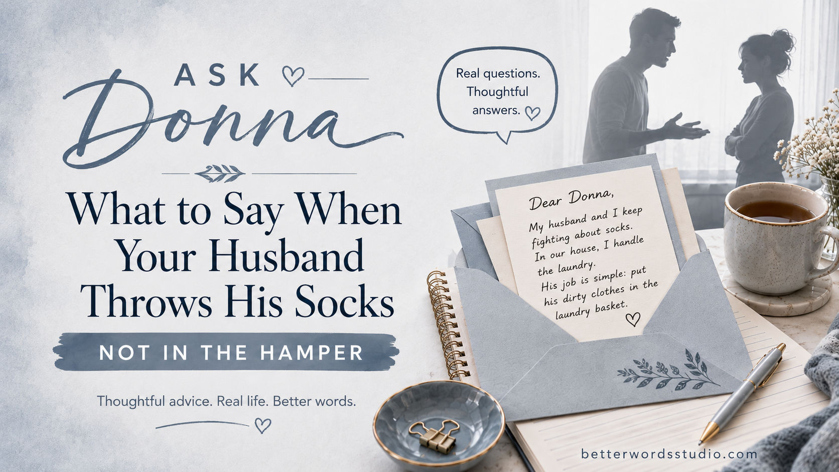 Ask Donna: What to Say When Your Husband Throws His Socks Not in the Hamper