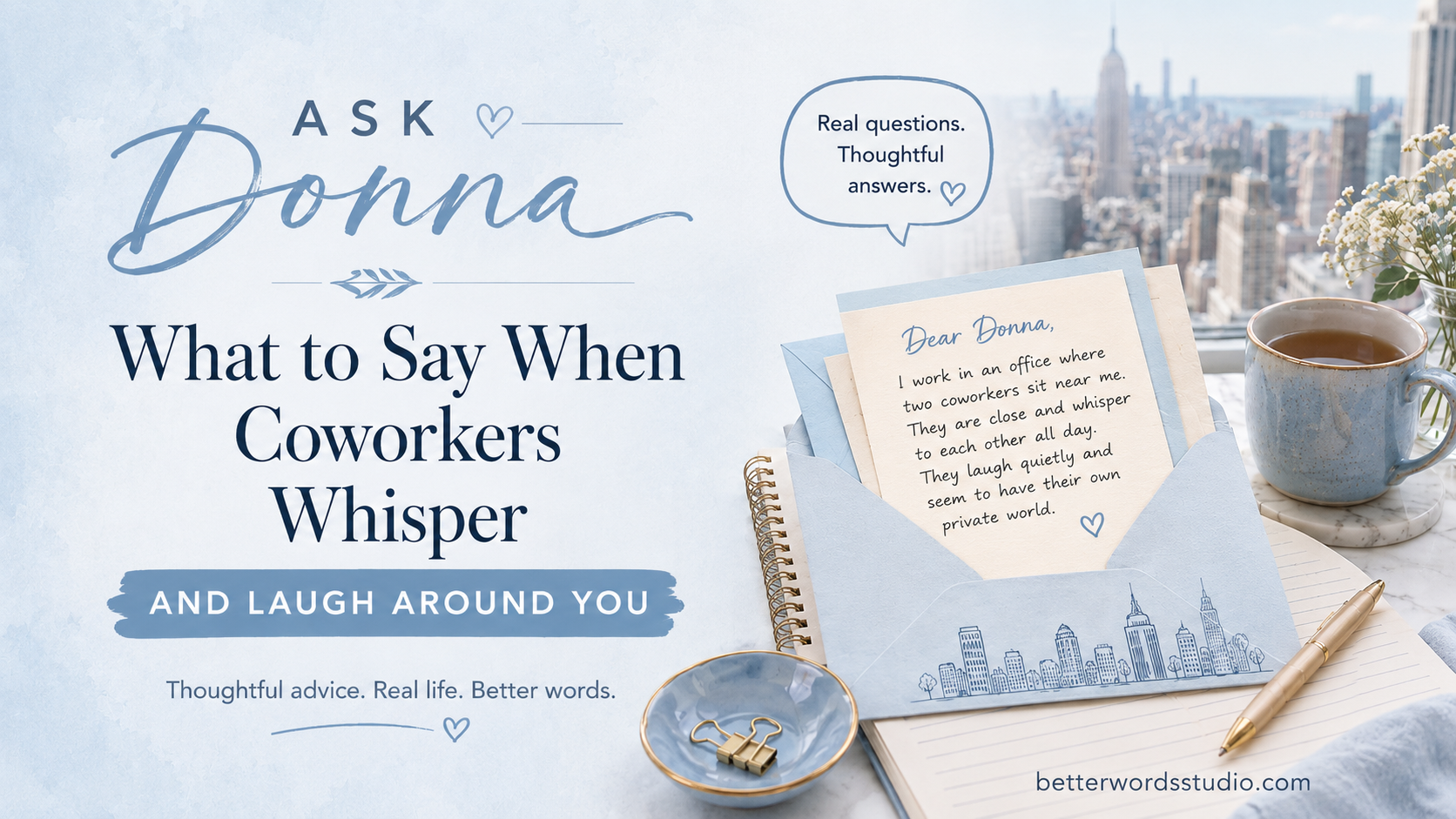 Ask Donna: What to Say When Coworkers Whisper and Laugh Around You