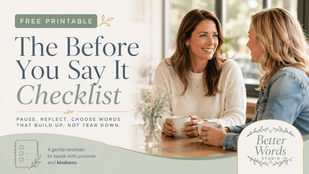 Free “The Before You Say It” Checklist&nbsp;Printable
