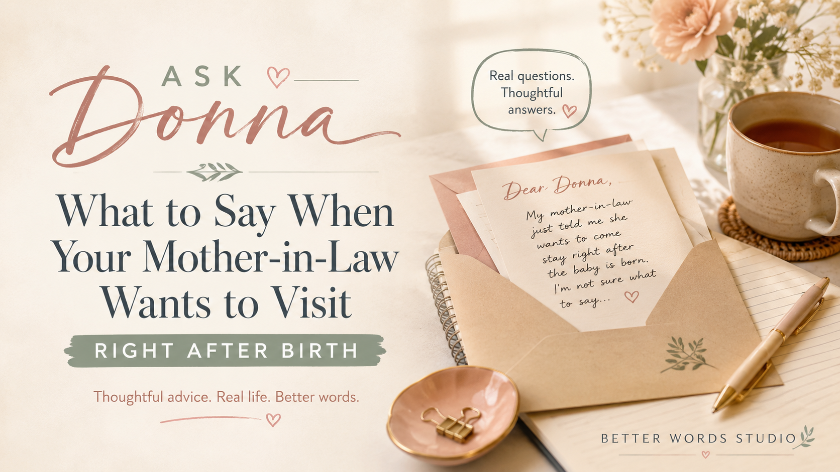 Ask Donna: What to Say When Your Mother-in-Law Wants to Visit Right After Birth